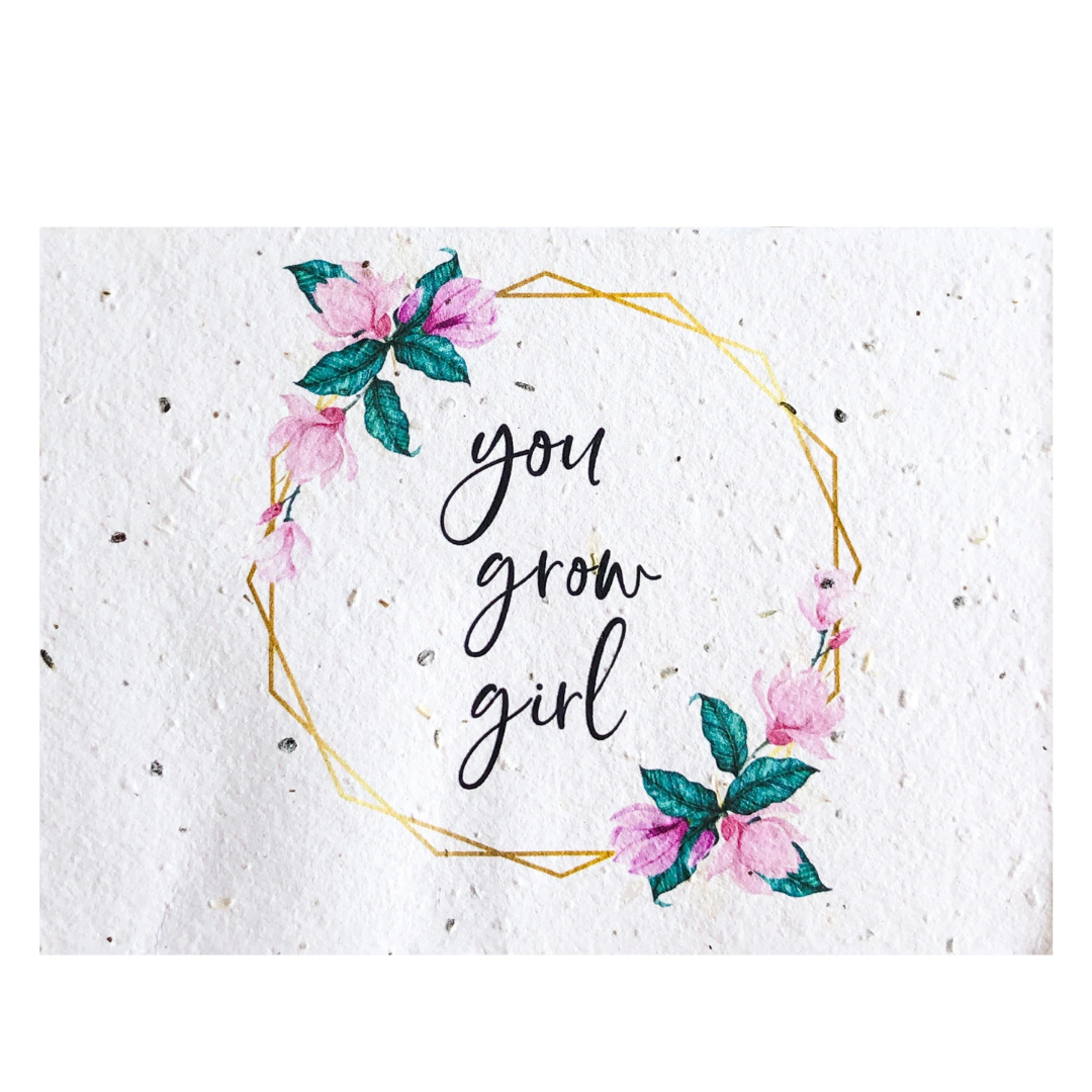 You Grow Girl Plantable Greeting Card