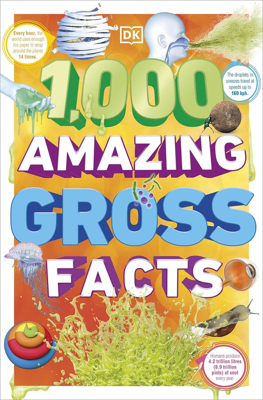 1000 Amazing Gross Facts