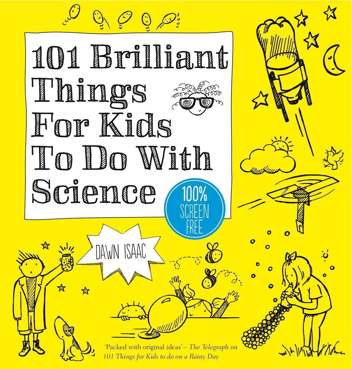101 Brilliant Things for Kids to Do with Science