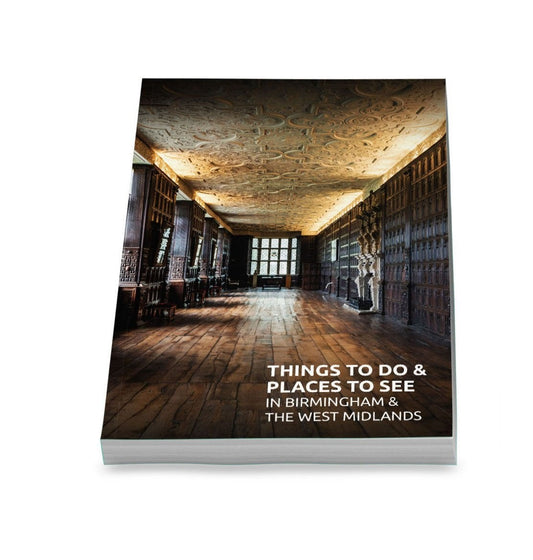 Things To Do & Places To See In Birmingham & The West Midlands