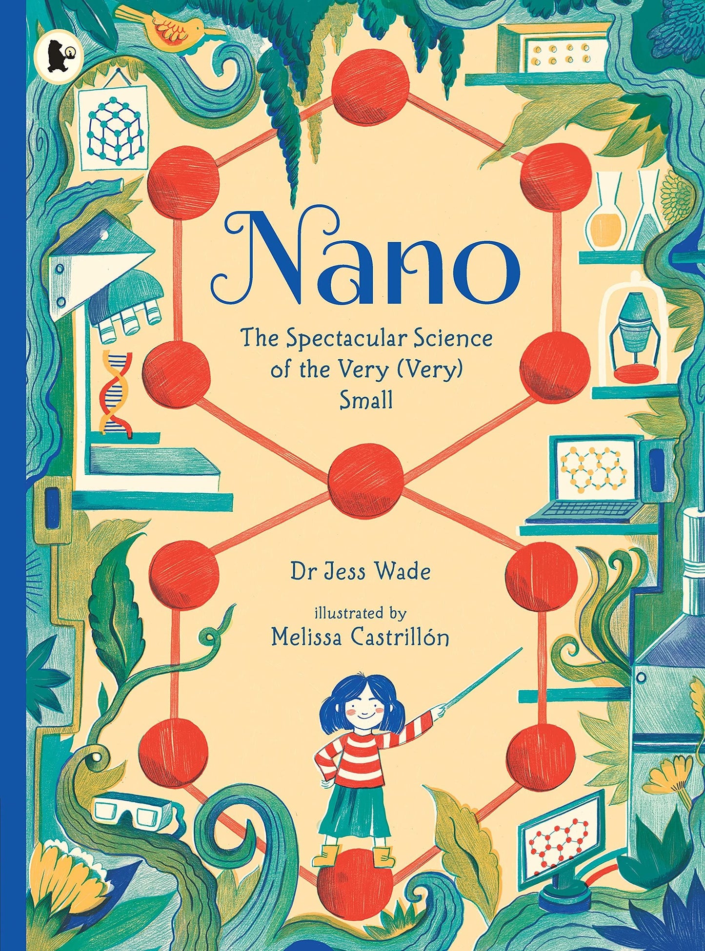 Nano: The Spectacular Science of the Very Very Small