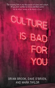 Culture Is Bad For You