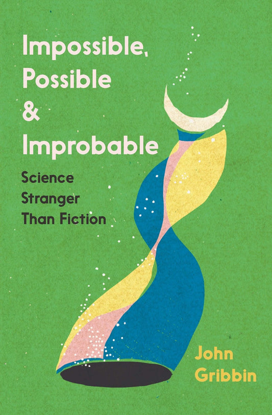 Impossible Possible and Improbable