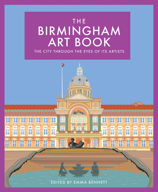 The Birmingham Art Book: The City Through the Eyes of its Artists