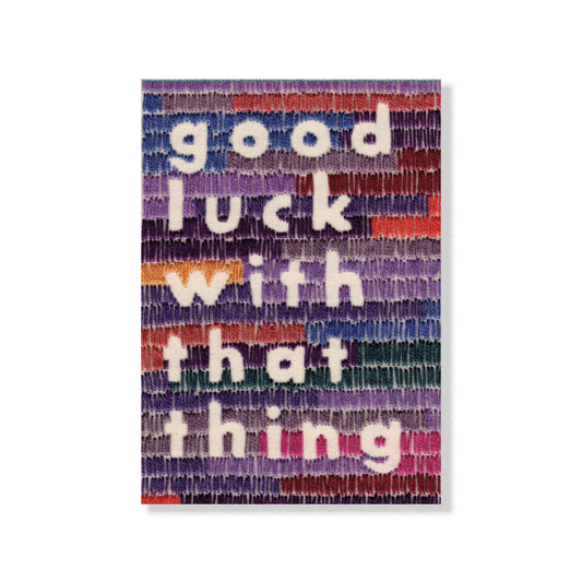 Good Luck With That Thing Card